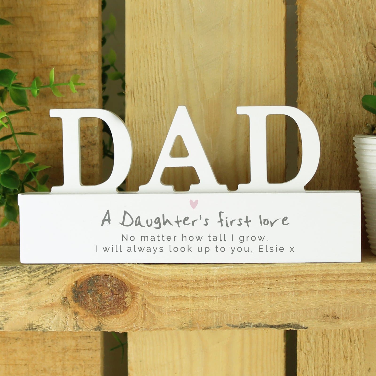 Wooden dad ornament with A Daughter's first love text