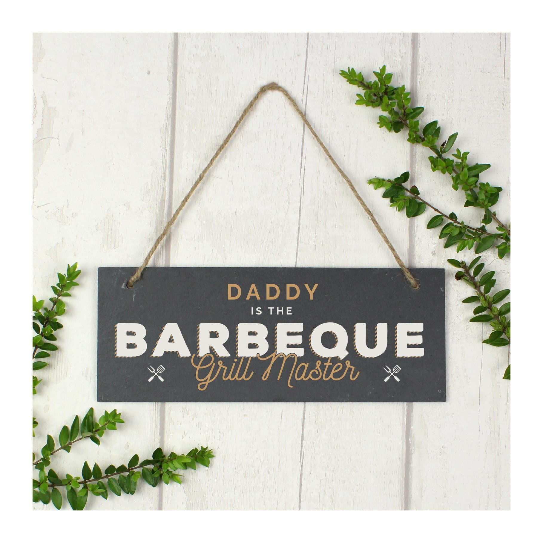 Hanging slate plaque reading a name and Is the barbeque grill master