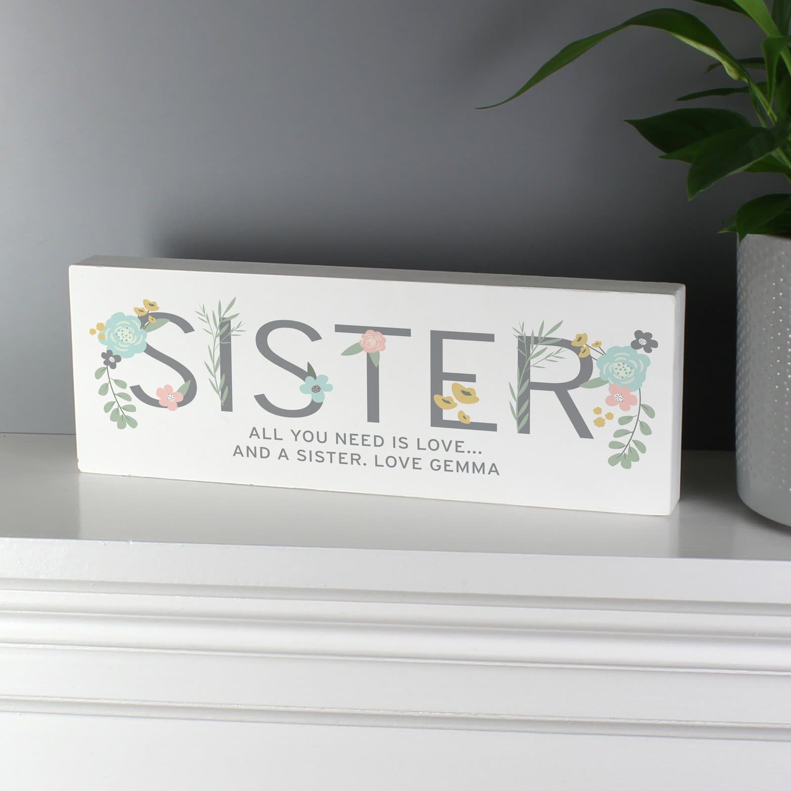 Personalised floral sister wooden block mantel decoration