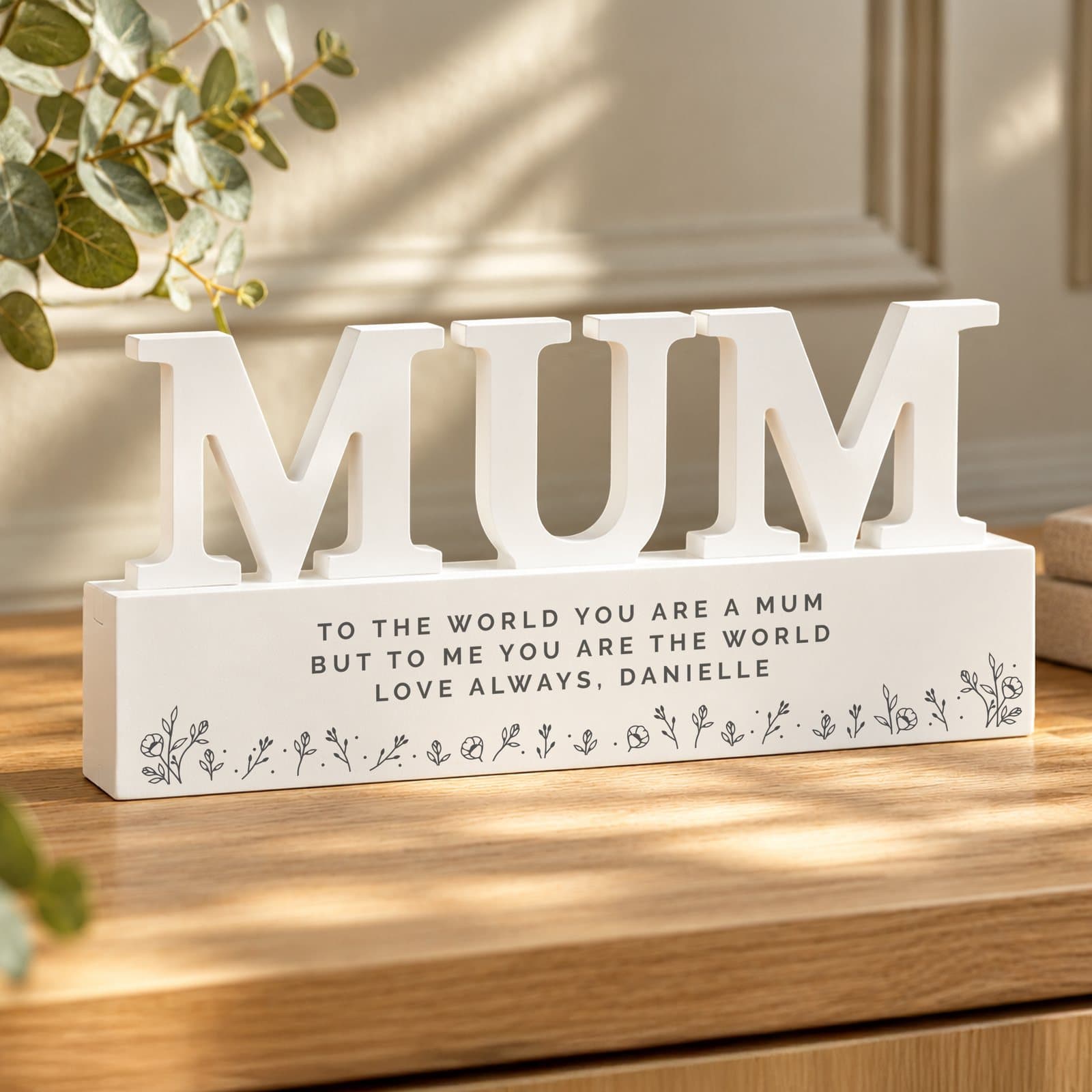 Floral wooden mum ornament with a personalised message