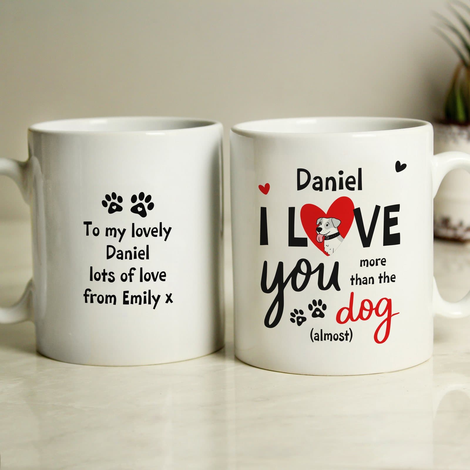 Ceramic mug reading I love you more than the dog with a name