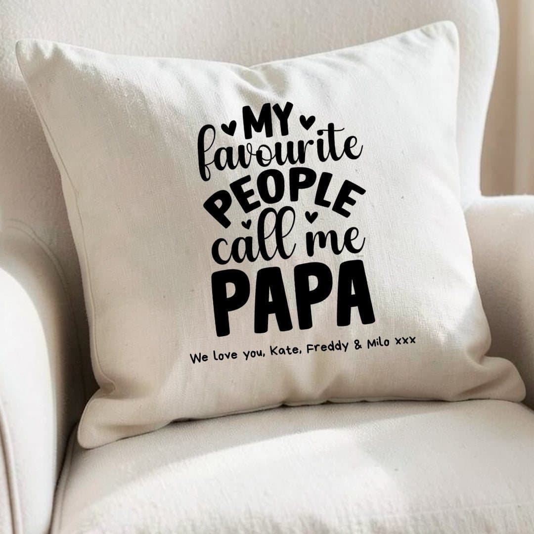 Papa cushion with the My Favourite People Call Me Papa design in linen-look fabric