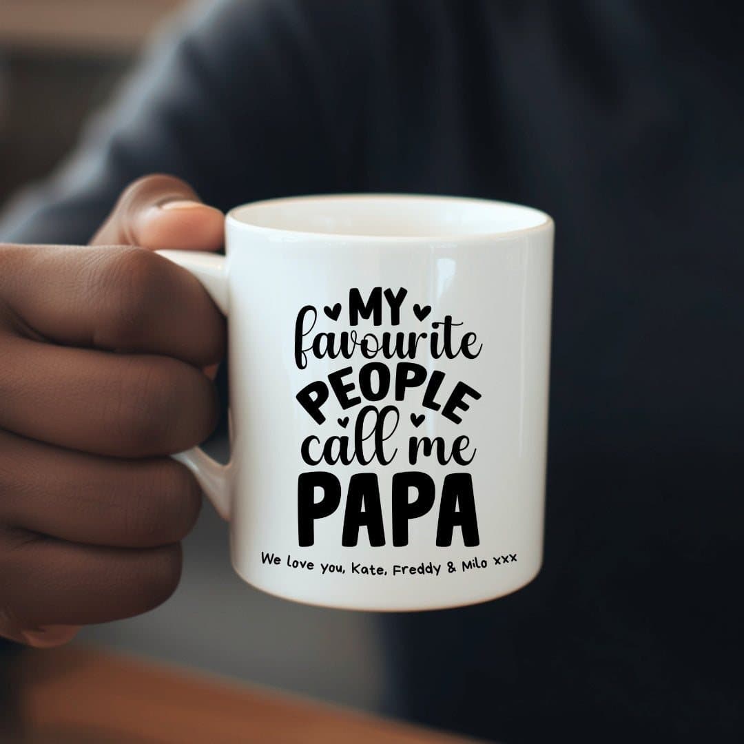 Personalised Papa mug printed with My Favourite People Call Me Papa