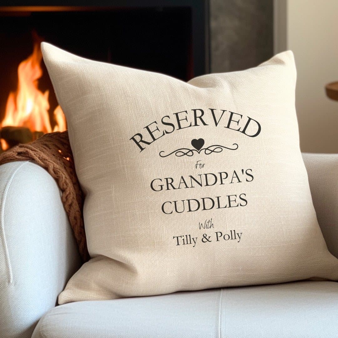 Cream personalised cushion with a Reserved for Cuddles print for grandpa.