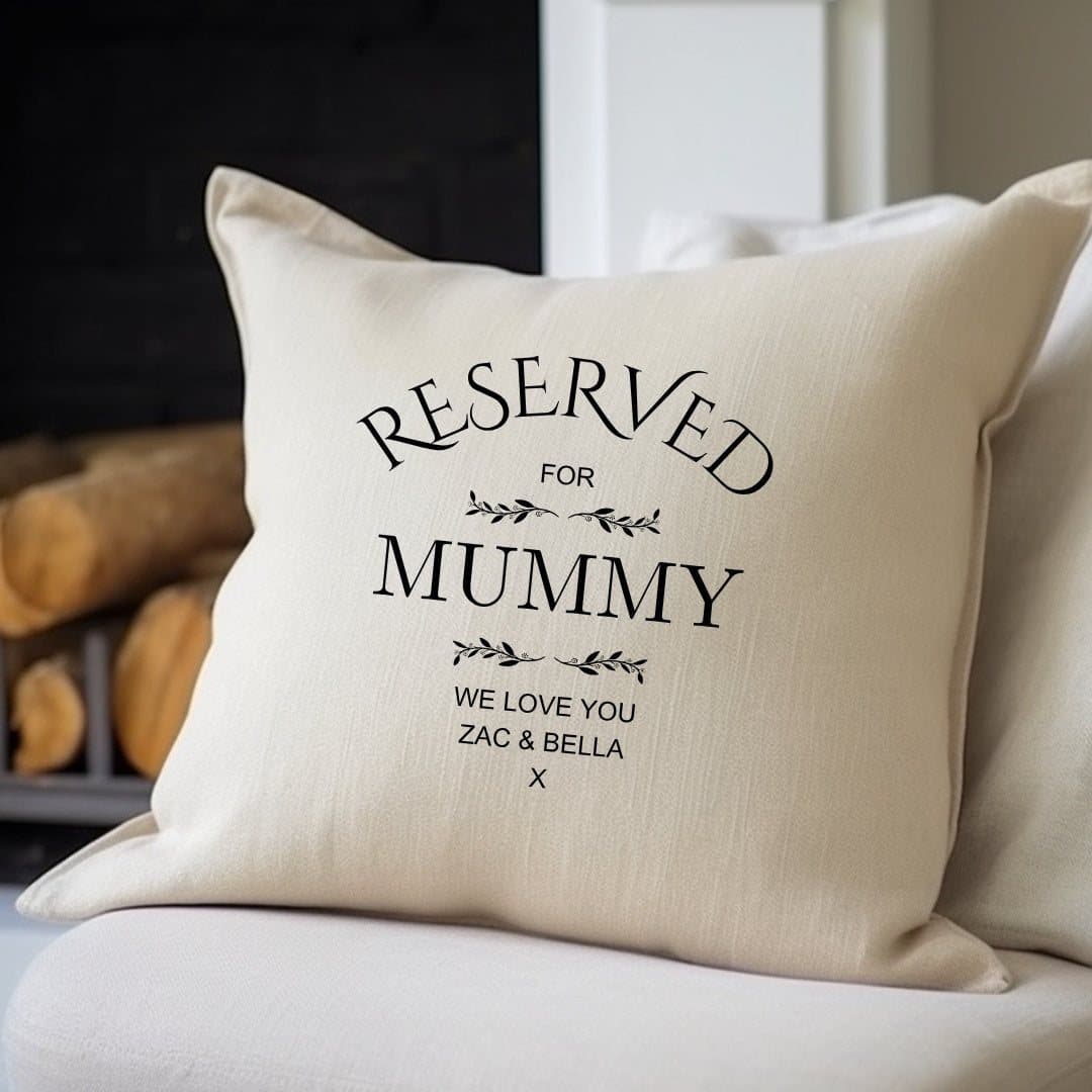 Cream linen-look cushion with a Reserved for Mummy message