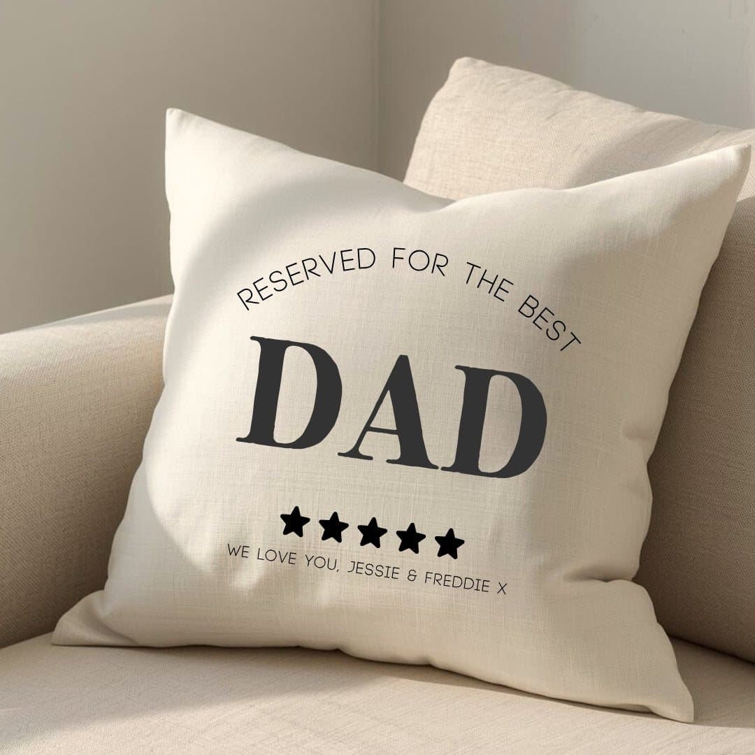Cream square cushion with a black Reserved for the Best Dad message